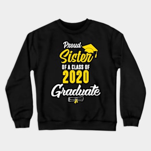 Proud Sister of a 2020 Graduate Crewneck Sweatshirt